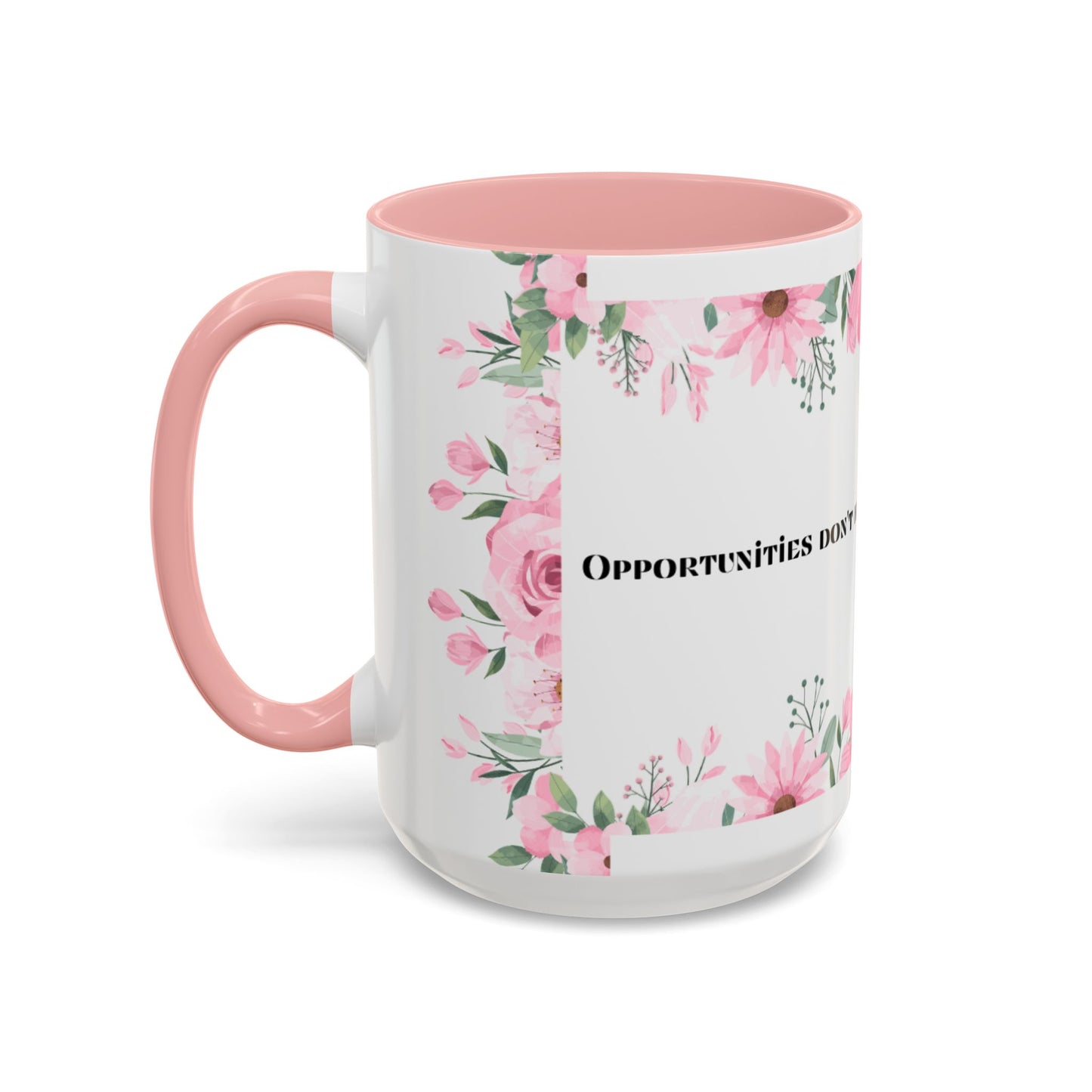 Floral Motivational Coffee Mug, Inspirational Mug for Home, Gift for Friends, Encouragement Mug for Coffee Lovers