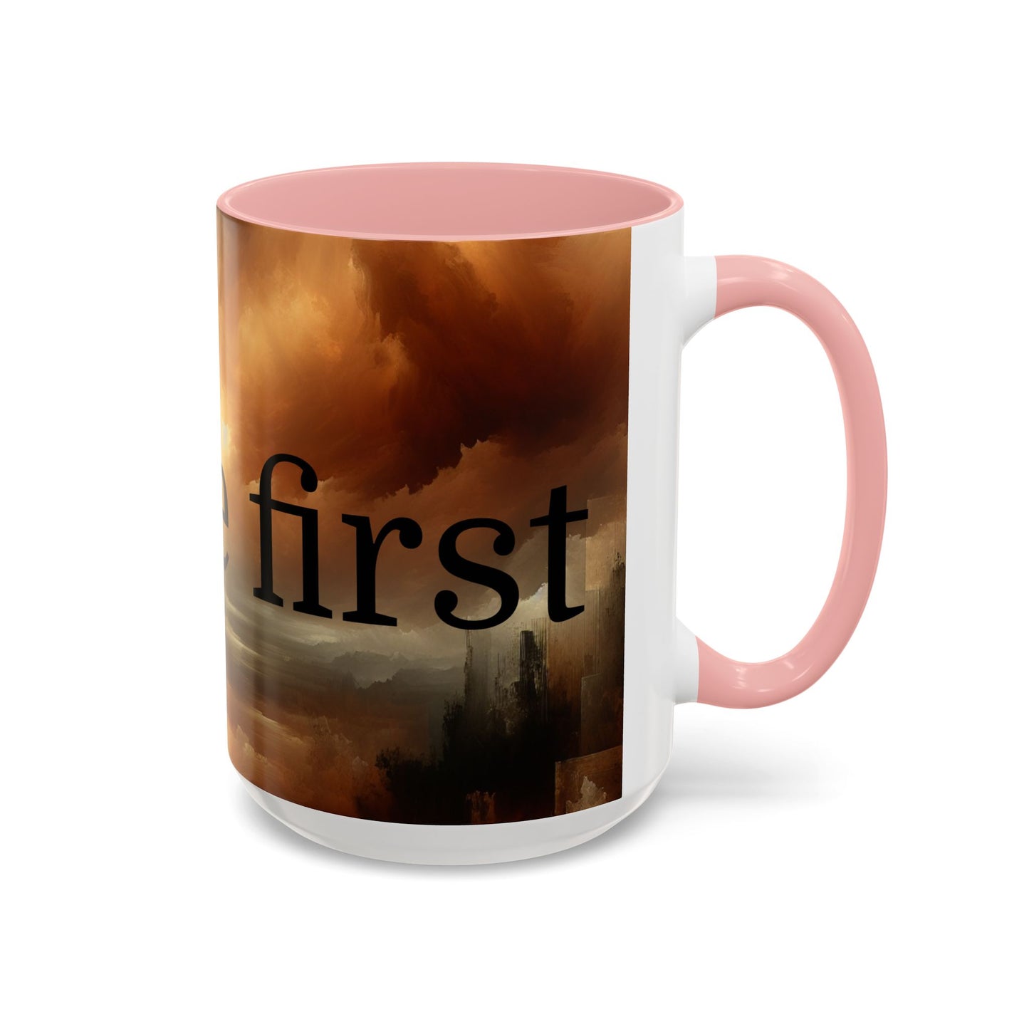 Coffee First Accent Mug | Inspirational Drinkware, Cozy Vibes, Perfect Gift for Coffee Lovers, Home & Office Decor, Funny Mug