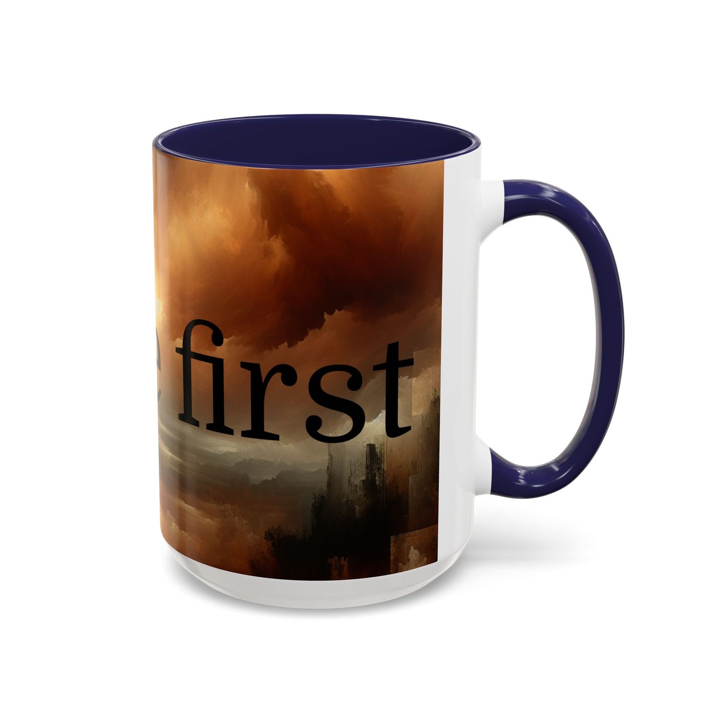 Coffee First Accent Mug | Inspirational Drinkware, Cozy Vibes, Perfect Gift for Coffee Lovers, Home & Office Decor, Funny Mug