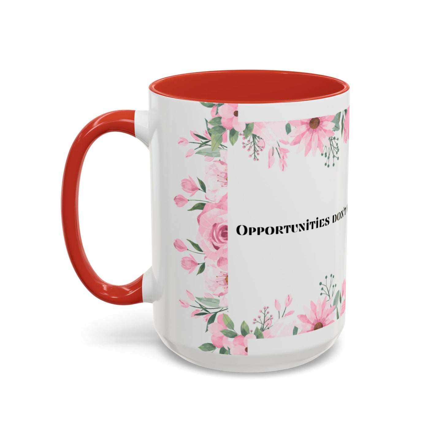 Floral Motivational Coffee Mug, Inspirational Mug for Home, Gift for Friends, Encouragement Mug for Coffee Lovers