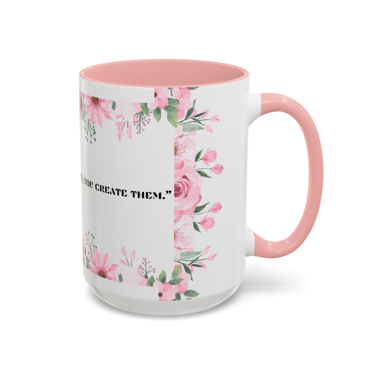 Floral Motivational Coffee Mug, Inspirational Mug for Home, Gift for Friends, Encouragement Mug for Coffee Lovers