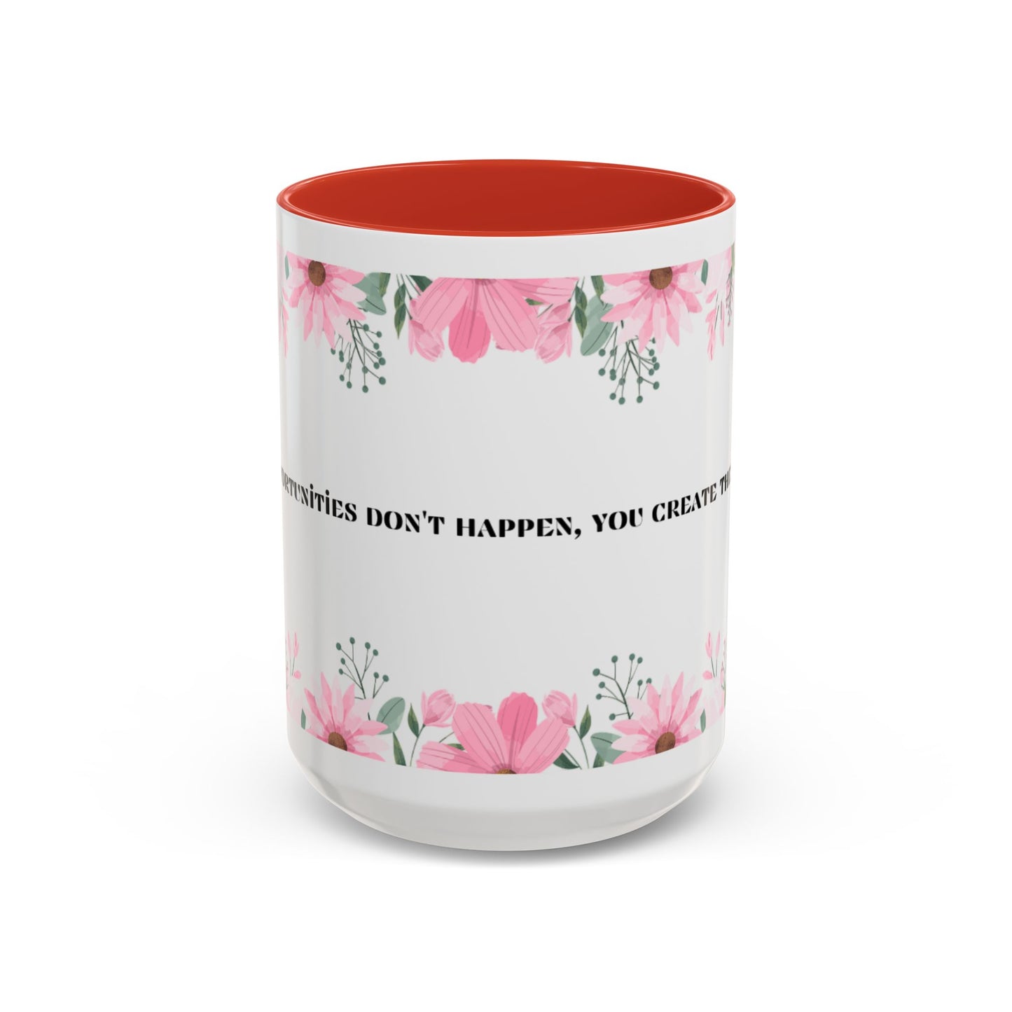 Floral Motivational Coffee Mug, Inspirational Mug for Home, Gift for Friends, Encouragement Mug for Coffee Lovers