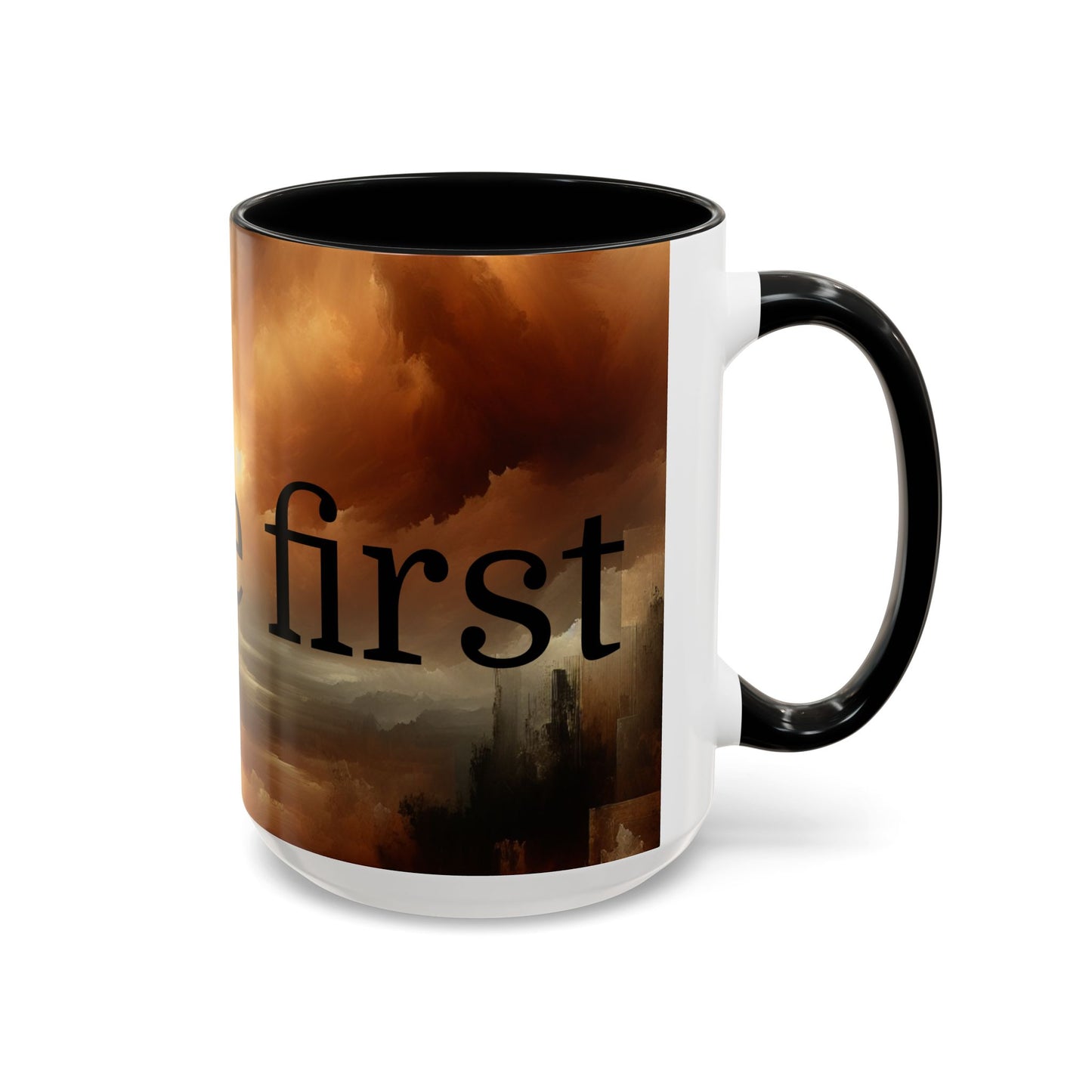 Coffee First Accent Mug | Inspirational Drinkware, Cozy Vibes, Perfect Gift for Coffee Lovers, Home & Office Decor, Funny Mug