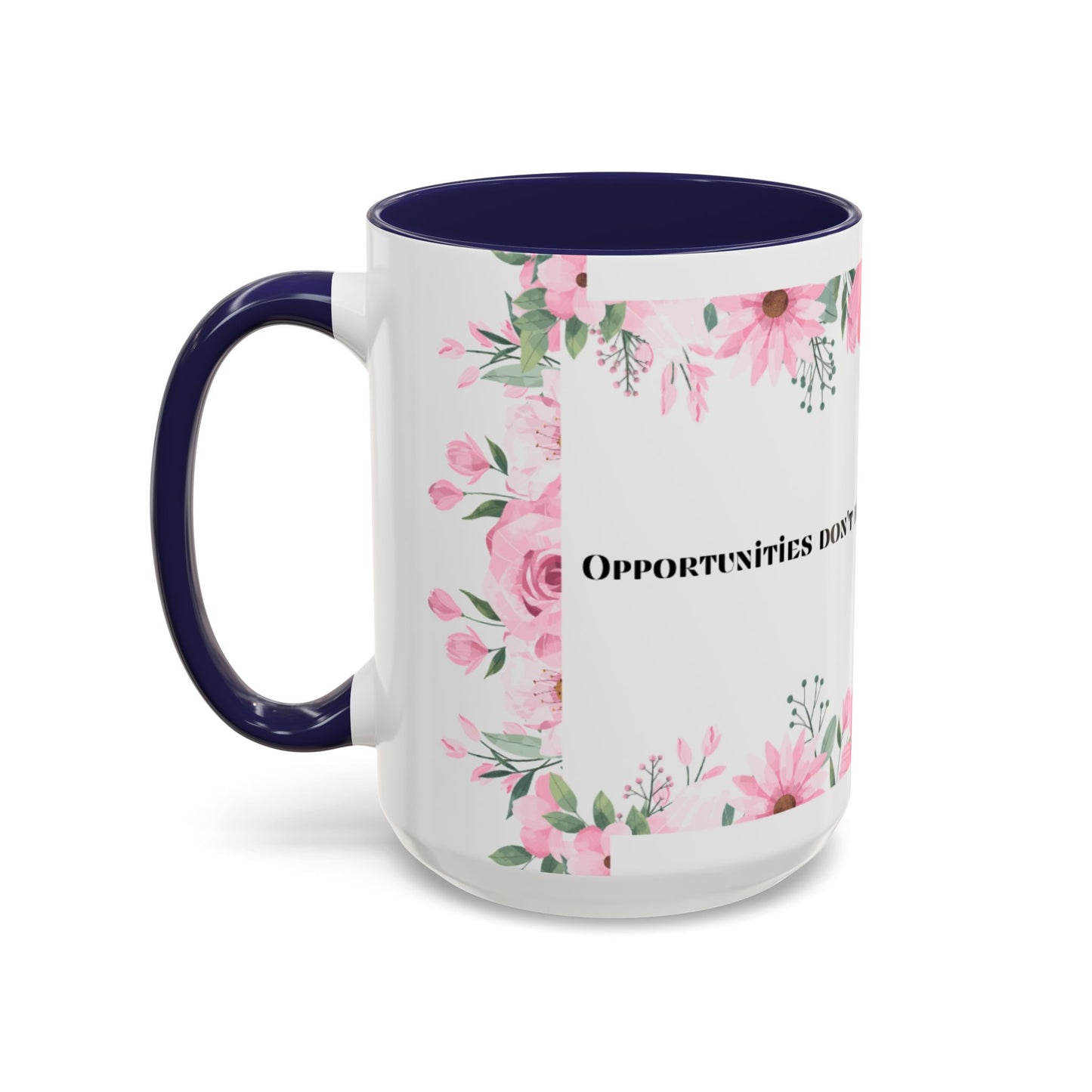 Floral Motivational Coffee Mug, Inspirational Mug for Home, Gift for Friends, Encouragement Mug for Coffee Lovers