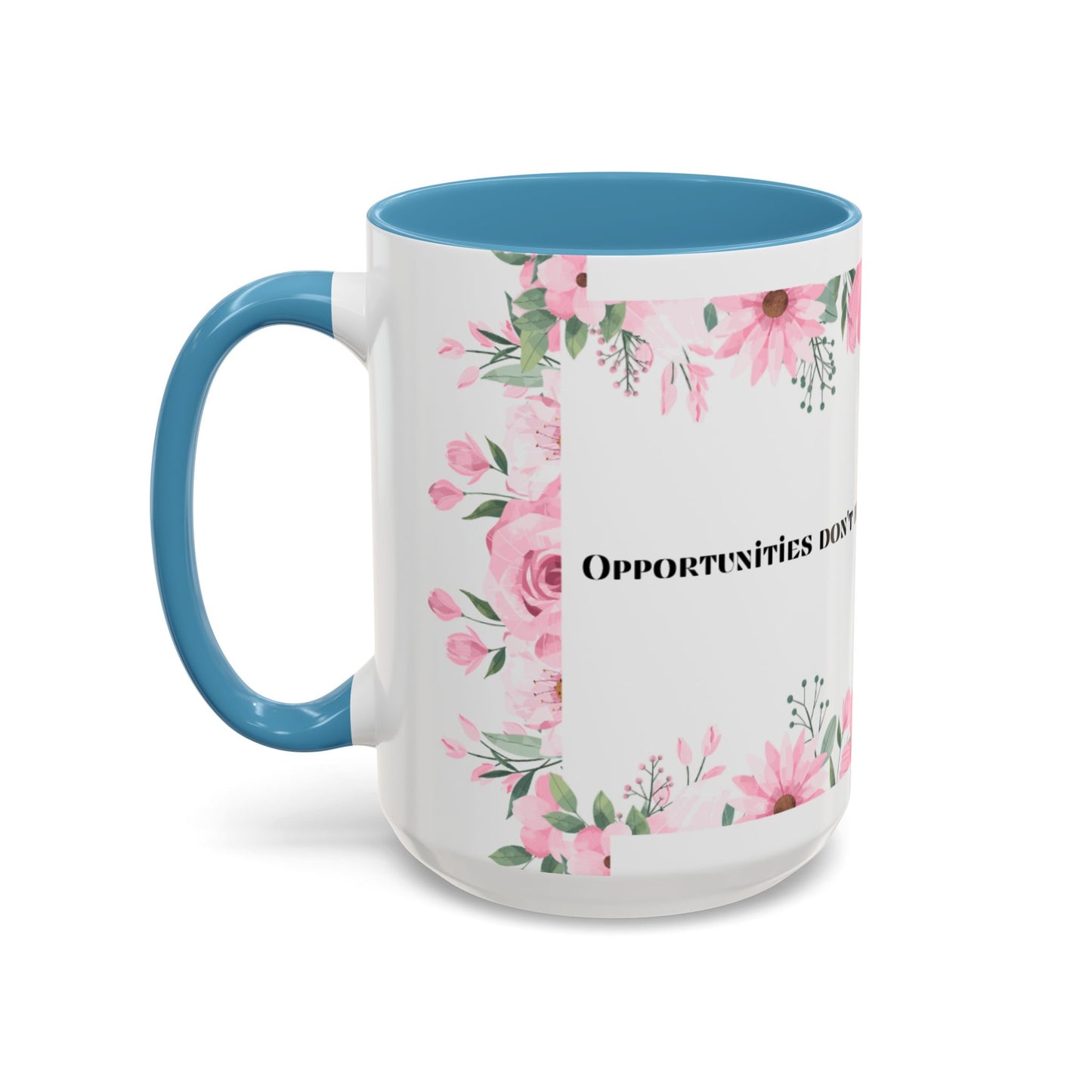 Floral Motivational Coffee Mug, Inspirational Mug for Home, Gift for Friends, Encouragement Mug for Coffee Lovers