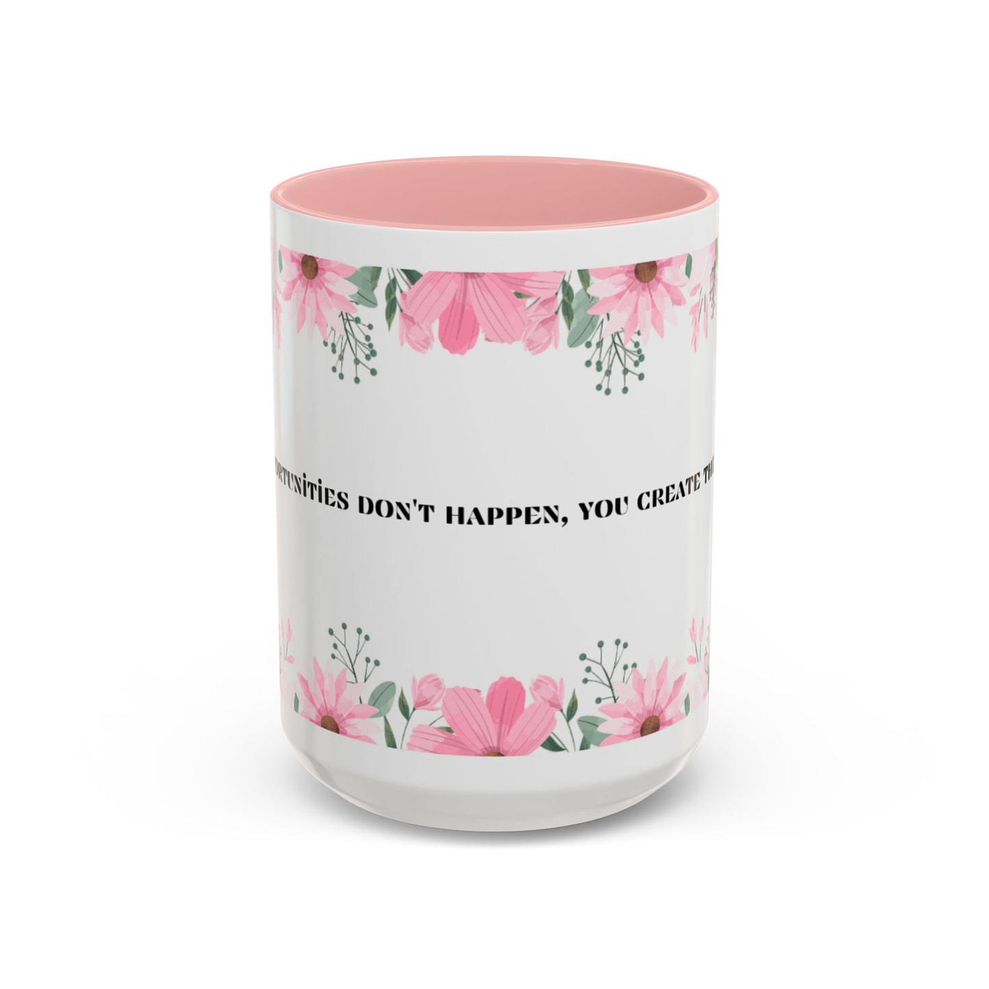 Floral Motivational Coffee Mug, Inspirational Mug for Home, Gift for Friends, Encouragement Mug for Coffee Lovers